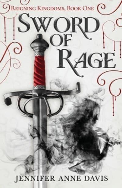 Sword of Rage: Reigning Kingdoms, Book 1