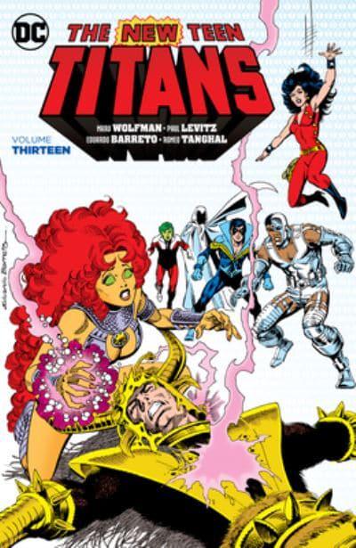 The New Teen Titans. Volume Thirteen : Marv Wolfman (writer ...