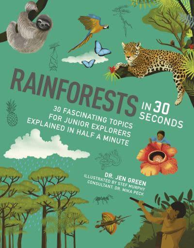 Rainforests in 30 Seconds Jen : 9781782405009 : Blackwell's