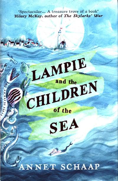 Lampie and the Children of the Sea : Annet Schaap : 9781782692188 :  Blackwell's