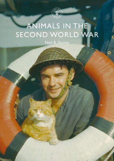 Animals in the Second World War : Neil R. Storey : 9781784424367 :  Blackwell's