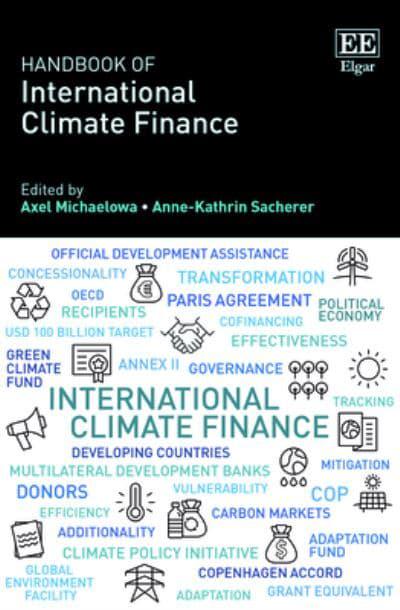 Handbook of International Climate Finance : Axel Michaelowa (editor), :  9781784715649 : Blackwell's