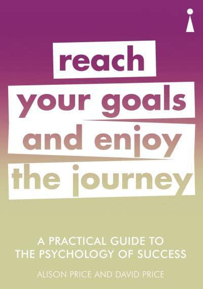 Reach Your Goals and Enjoy the Journey