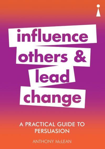 Influence Others & Lead Change