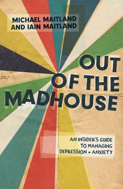 Out of the Madhouse