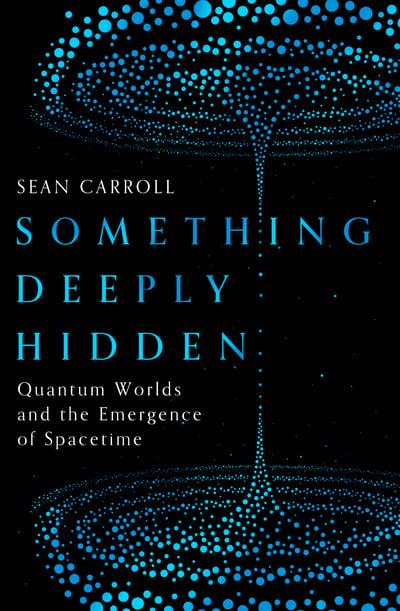 Something Deeply Hidden by Sean Carroll