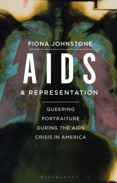 AIDS and Representation : Fiona Johnstone : 9781788311885 : Blackwell's