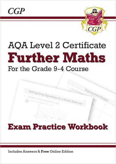 Grade 9 4 Aqa Level 2 Certificate Further Maths Exam Practice Workbook With Ans Online Ed Cgp Books Blackwell S