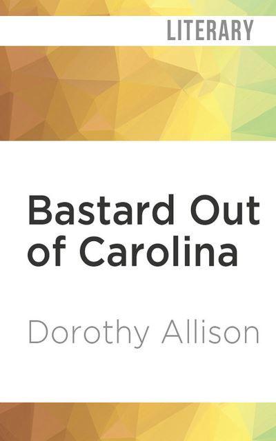 Bastard Out Of Carolina Dorothy Allison Blackwell S