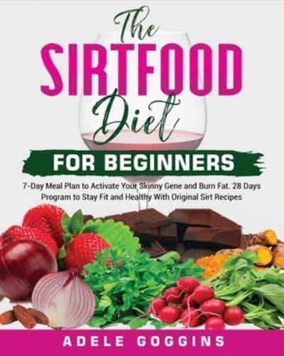The Sirtfood Diet For Beginners : Goggins, : 9781801586122 : Blackwell's