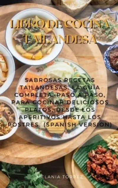 Libro De Cocina Mexicana : Muchas Recetas Mexicanas Deliciosas, Rápidas Y  Fáciles, Que Incluyen Técnicas De Cocina Para Principiantes, Desde  Aperitivos Hasta Postres (Spanish Version) (Hardcover) 