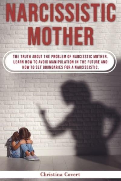 How To Set Boundaries With Narcissistic Mother? 