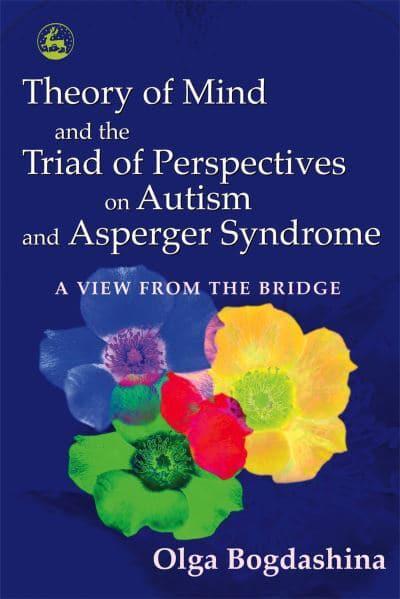 Theory of Mind and the Traid of Perspectives on Autism and Asperger Syndrome