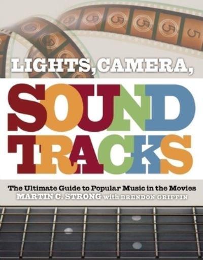 Lights, Camera, Soundtracks : Martin C. Strong (author), : 9781847670212 :  Blackwell's