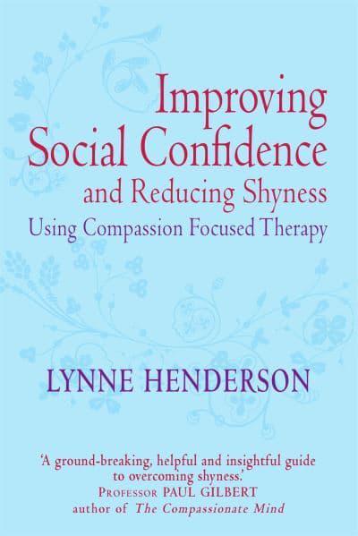 Improving Social Confidence and Reducing Shyness Using Compassion Focused Therap