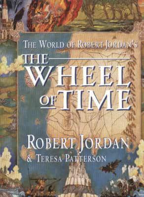 The World of Robert Jordan's Wheel of Time : Robert Jordan (author), :  9781857237443 : Blackwell's
