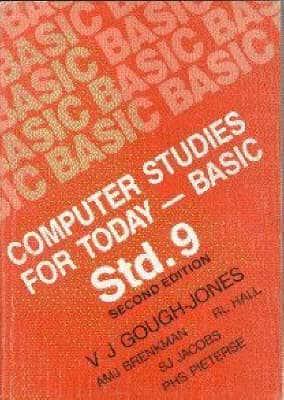 Computer Studies For Today Basic Standard 9 V J Gough Jones 9781868132126 Blackwell S