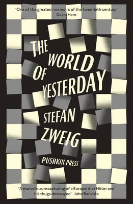 The World of Yesterday : Stefan Zweig, : 9781906548674 : Blackwell's