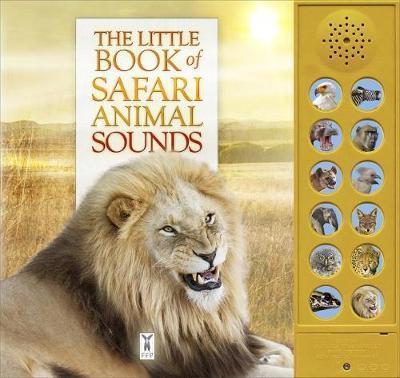 The Little Book of Safari Animal Sounds : Andrea Pinnington (author), :  9781908489364 : Blackwell's