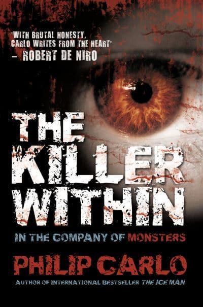 The Killer Within : Philip Carlo : 9781910948149 : Blackwell's