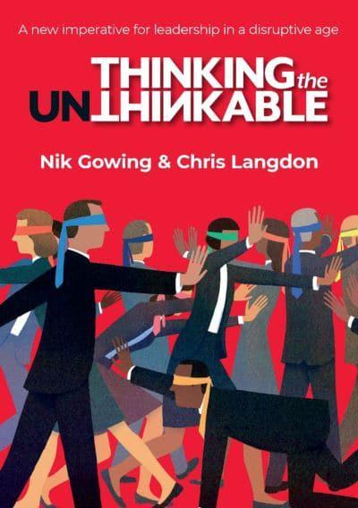 Thinking the Unthinkable : Nik Gowing, : 9781911382744 : Blackwell's
