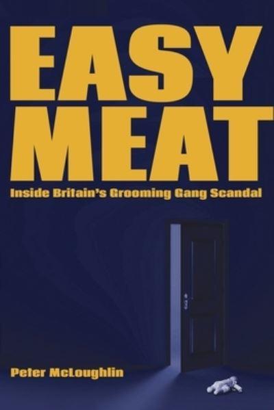 Easy Meat: Inside Britain's Grooming Gang Scandal