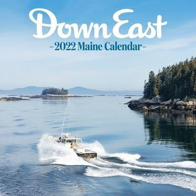 Maine Calendar 2022 Down East 2022 Maine Wall Calendar : Editors Of Down East Magazine :  9781944094201 : Blackwell's