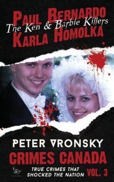 Paul Bernardo and Karla Homolka : Rj Parker (author), : 9781987902037 :  Blackwell's