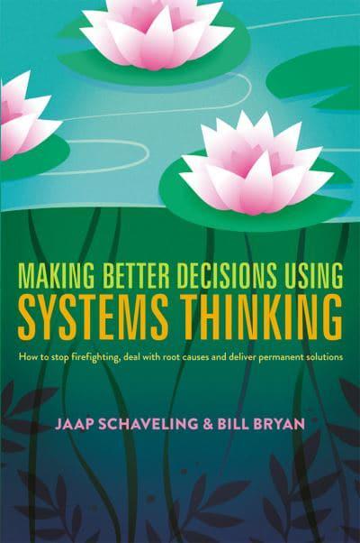 Making Better Decisions Using Systems Thinking
