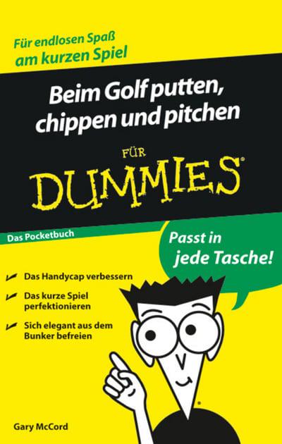 Beim Golf Putten, Chippen Und Pitchen Für Dummies Das Pocketbuch : Gary  McCord (author), : 9783527704552 : Blackwell's