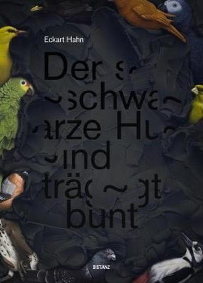 Der Schwarze Hund Trägt Bunt : Eckart Hahn (other) : 9783954762217 :  Blackwell's