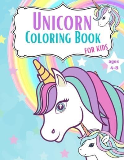 Unicorn Coloring Book For Kids Ages 4-8 : Francene Helpfulkins :  9784483497762 : Blackwell's