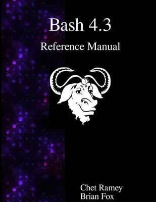 Bash 4.3 Reference Manual : Brian Fox, : 9789888381272 : Blackwell's