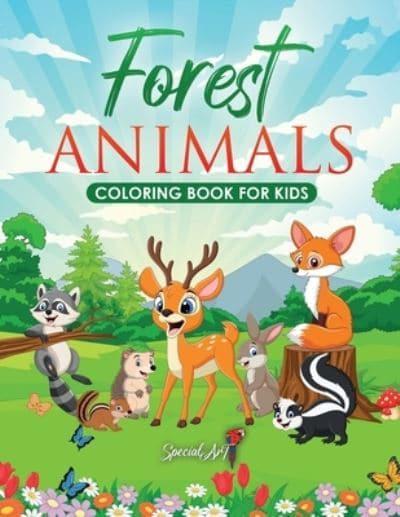 Forest Animals - Coloring Book for Kids: More than 50 fun coloring pages to  discover Forest Animals! An Animal Coloring Book for Children. (Big format,  Gift idea) : Special Art : 9791280469021 : Blackwell's