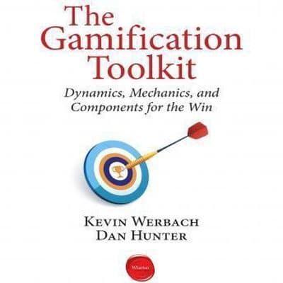 The Gamification Toolkit : Kevin Werbach (author), : 9798200614301 :  Blackwell's
