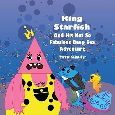 starfish king fabulous adventure deep sea his so contributions meany