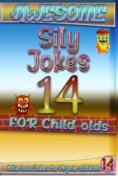 Awesome Sily Jokes for 14 Child Olds : Carlos Paul : 9798578654459 :  Blackwell's