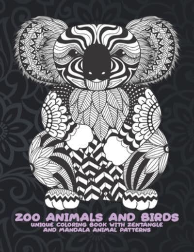 Zoo Animals and Birds - Unique Coloring Book With Zentangle and Mandala  Animal Patterns : Dominic Coloring Star : 9798663550895 : Blackwell's
