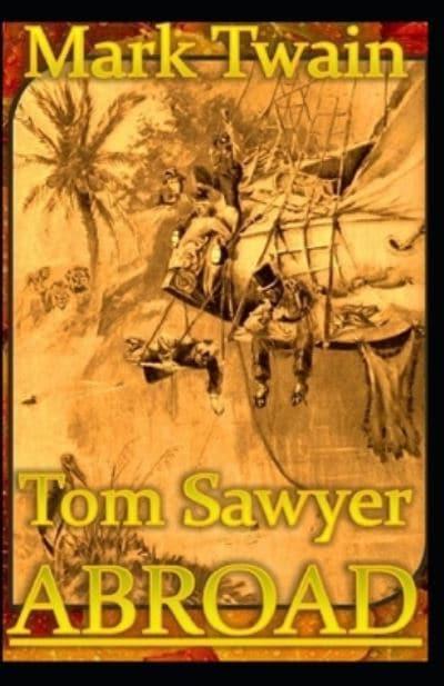 Tom Sawyer Abroad (Annotated) : Syyed Kashif (editor), : 9798663852401 :  Blackwell's