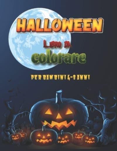 Halloween - Libro Da Colorare Per Bambini 4-8 Anni : Mamma Che Paura ! :  9798672600680 : Blackwell's