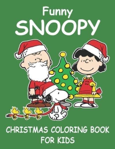 Funny Snoopy Christmas Coloring Book For Kids : Primrose Press House :  9798688761276 : Blackwell's
