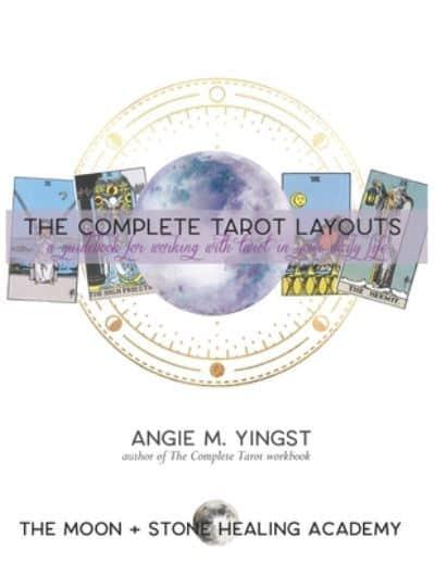 The Complete Tarot Layouts : Angie M Yingst (author) : 9798690208097 :  Blackwell's
