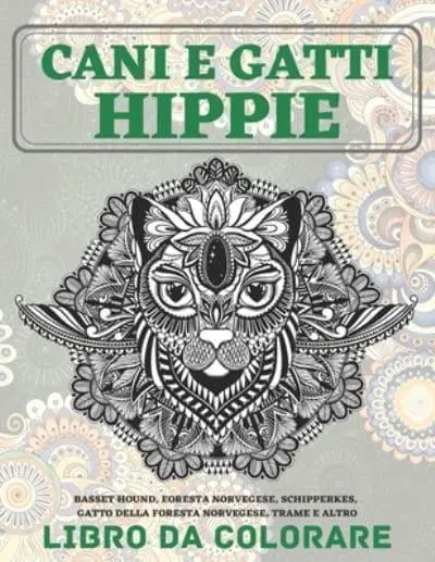 Cani E Gatti Hippie - Libro Da Colorare - Basset Hound, Foresta Norvegese,  Schipperkes, Gatto Della Foresta Norvegese, Trame E Altro : Mercede Pagni  (author) : 9798705118601 : Blackwell's