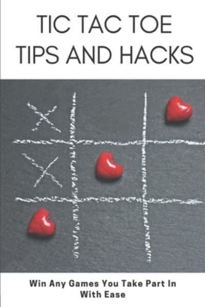 Tic Tac Toe Tips And Hacks : Rosita Atterbury (author) : 9798715497277 :  Blackwell's