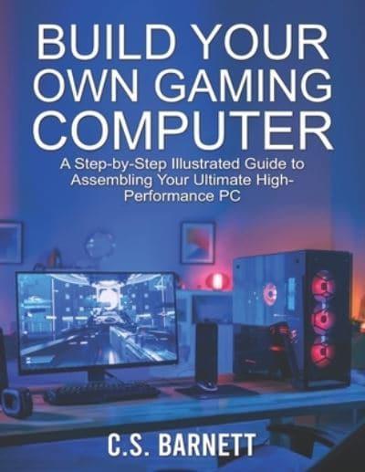 Build Your Own Gaming Computer : Melissa Drozdowski (editor), :  9798719406442 : Blackwell's