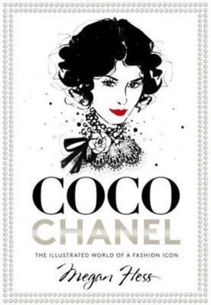 Книга Coco Chanel (Megan Hess) - The Illustrated World of a Fashion Icon