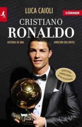 Kniha Cristiano Ronaldo (Luca Caioli) - Historia de una Ambicion Sin Limites