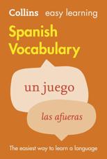 Collins Spanish Vocabulary - Persephone Lock (editor), Phyllis Buchanan (contributor), JosÃ© Martin Galera (contributor), Val McNulty (contributor), Julie Muleba (contributor), Victoria Romero Cerro (contributor)