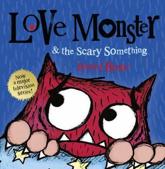 Love Monster & The Scary Something