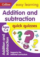 Addition & Subtraction Quick Quizzes. Ages 7-9